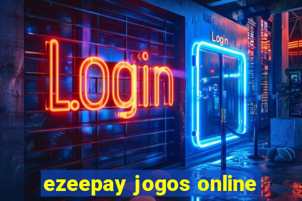 ezeepay jogos online